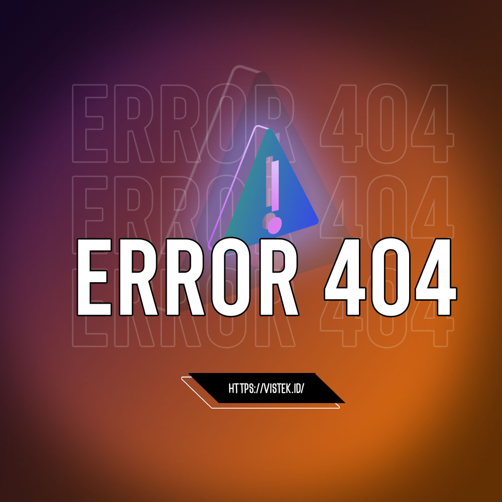 Apa itu Error 404 : Not Found dalam Website dan kaitannya dengan Mural 404